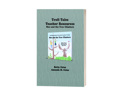 Troll Tales Teacher Resource: Moe and the Tree Climbers